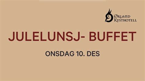 🎄 Julelunsjbuffet på Ørland Kysthotell, Rådhusgata 10, 7130 Brekstad ...