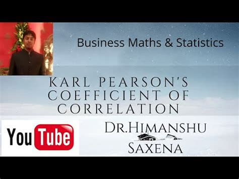 Karl Pearson's Coefficient of Correlation - Business Mathematics and ...