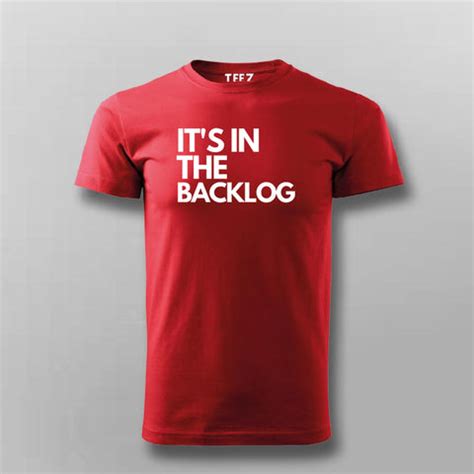It's In The Backlog T-shirt For Men – TEEZ.in