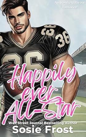 Happily Ever All-Star: A Secret Baby Romance (Touchdowns and Tiaras ...