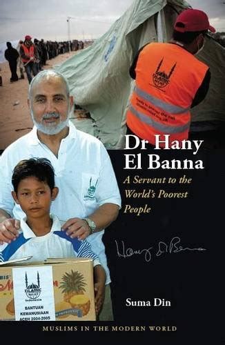 Buy Dr Hany El Banna: A Servant to the World's Poorest People (Muslims ...