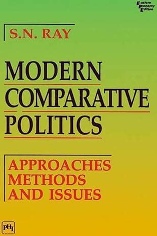 Modern Comparative Politics: Approaches, Methods and Issues – Book Land DU