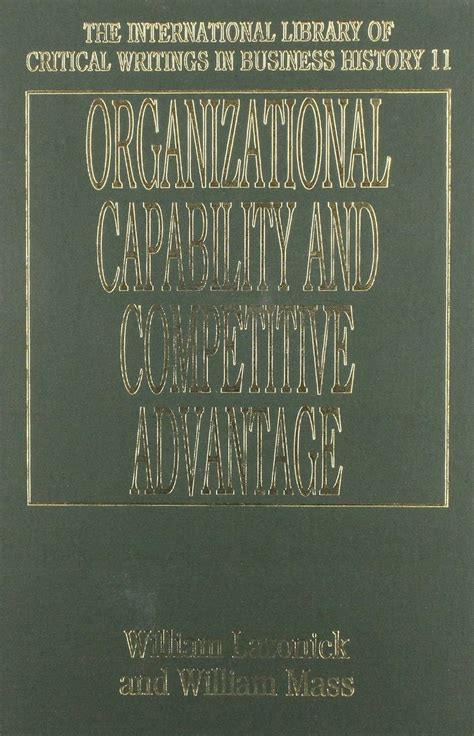 Buy ORGANIZATIONAL CAPABILITY AND COMPETITIVE ADVANTAGE: Debates ...