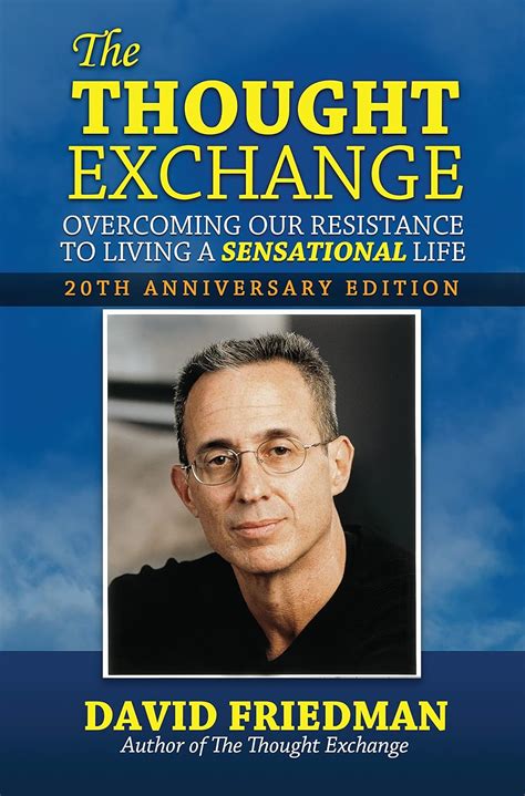 The Thought Exchange: Overcoming Our Resistance To Living A Sensational ...