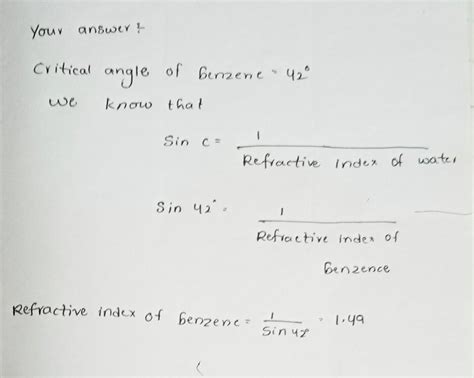 Determine the refractive index of benzene if the critical angle is 42 ...