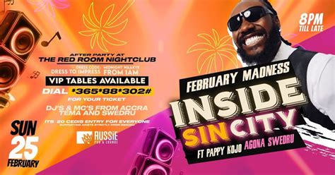 FEBRUARY MADNESS inside Sin City: Ft PAPPY KOJO, Botwe Estate, Agona ...