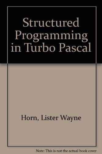 Structured Programming in Turbo Pascal : Horn, Lister Wayne: Amazon.in ...