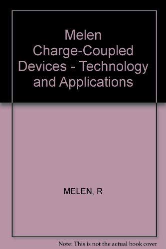 Buy Melen Charge–coupled ∗devices∗ – Technology And Applications Book ...