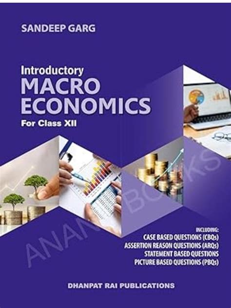 Introductory Macroeconomics Textbook for Class 12, with Case Based ...
