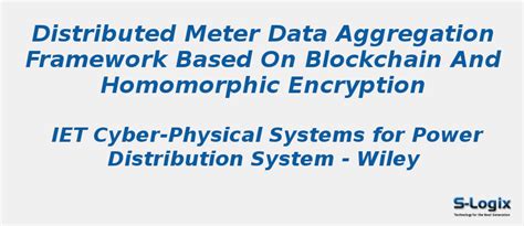 Distributed meter data aggregation framework based Blockchain | S-Logix