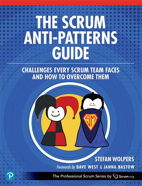 Stefan Wolpers Format: Kindle Edition The Scrum Anti-Patterns Guide ...