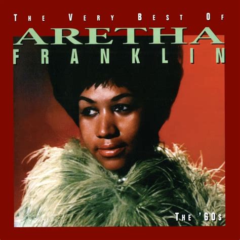 The Very Best Of Aretha Franklin - The 60's de Aretha Franklin : Napster