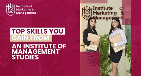 Top skills you gain from an institute of management studies | IMM India