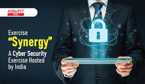 Exercise "Synergy": A Cyber Security Exercise Hosted by India