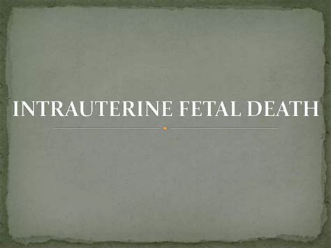 intrauterine-fetal-death-1.ppt