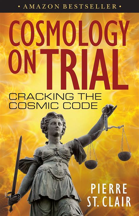 Cosmology on Trial: Cracking the Cosmic Code eBook : St. Clair, Pierre ...
