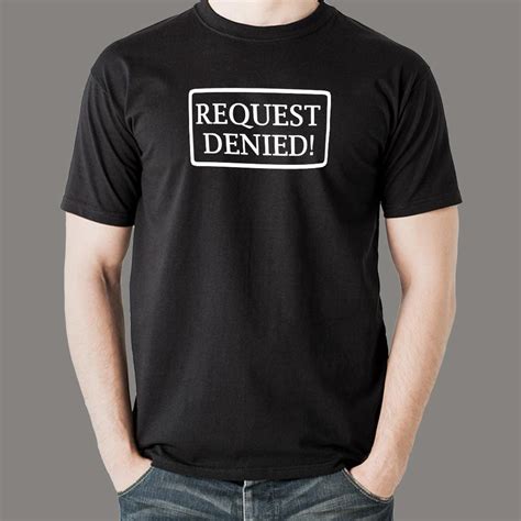 Request Denied T-Shirt - For the Gatekeepers of Code - TEEZ.in