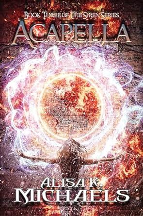 Acapella: Book Three of The Siren Series eBook : Michaels, Alisa K ...