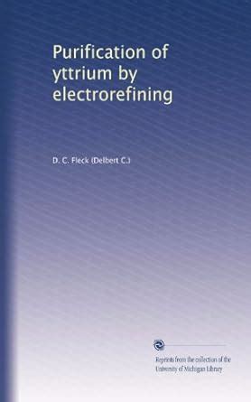 Purification of yttrium by electrorefining : Amazon.in: Books