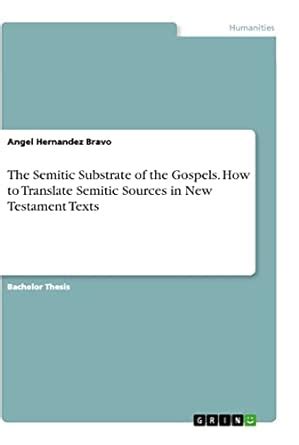 Buy The Semitic Substrate of the Gospels. How to Translate Semitic ...