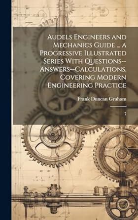 Buy Audels Engineers and Mechanics Guide ... a Progressive Illustrated ...