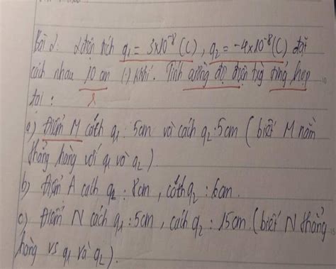 Hai điện tích q1 = 3 x 10^-8 culông quy 2 = -4 x 10^-8 culông đặt cách ...