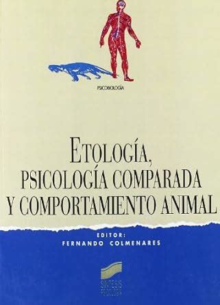 Buy Etologia, Psicologia Comparada y Comportamiento Book Online at Low ...
