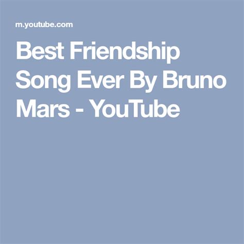 Best Friendship Song Ever By Bruno Mars - YouTube | Friendship songs ...