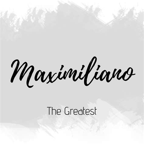 Maximiliano Meaning Of Name