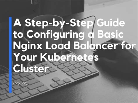 Kubernetes Nginx Load Balancer Setup 的图像结果