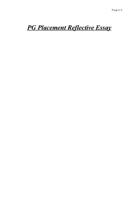 Reflective Essay - PG Placement Reflective Essay INTRODUCTION In the ...