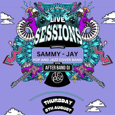 Sammy Jay @ Le Fez // Thursday August 8th, Le Fez, Wimbledon, 8 August ...