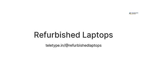 Refurbished Laptops — Teletype