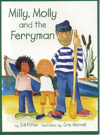 Milly, Molly And The Ferryman : Pittar, Gill, Morrell, Cris: Amazon.in ...