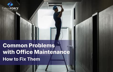 Common Problems with Office Maintenance - How to Fix Them