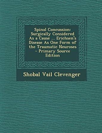 Buy Spinal Concussion: Surgically Considered as a Cause ... Erichsen's ...