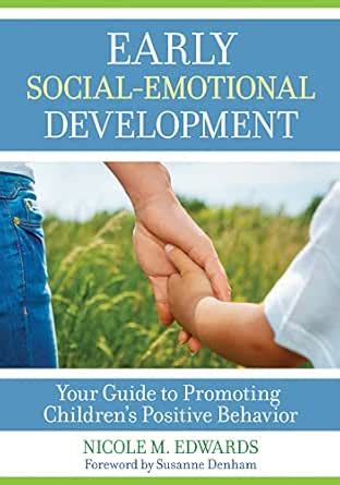 Early Social-Emotional Development: Your Guide to Promoting Children's ...