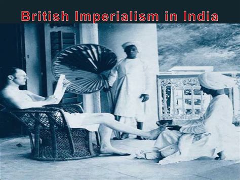 PPT - British Imperialism in India PowerPoint Presentation, free ...
