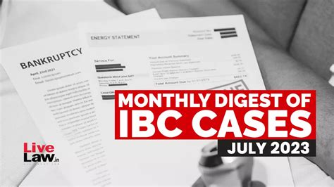Monthly Digest Of IBC Cases: July 2023