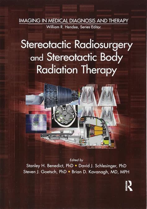 Buy Stereotactic Radiosurgery and Stereotactic Body Radiation Therapy ...