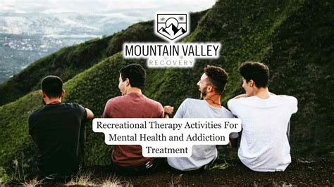 Recreational Therapy Activities For Mental Health and Addiction Treatment - Mountain Valley Recovery