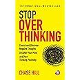 How to Stop Overthinking: The 7-Step Plan to Control and Eliminate ...