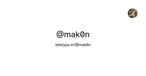 @mak0n — Teletype