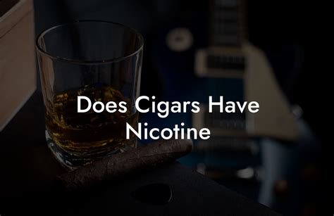 Does Cigars Have Nicotine - Swinger Cigar | Cigar Lifestyle