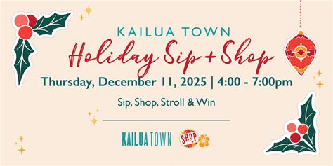 Kailua Town Holiday Sip + Shop 2025, Lau Hala Shops, Kailua, 11 ...