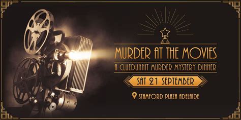 Cluedunnit | MURDER AT THE MOVIES - Murder Mystery Dinner - Adelaide ...