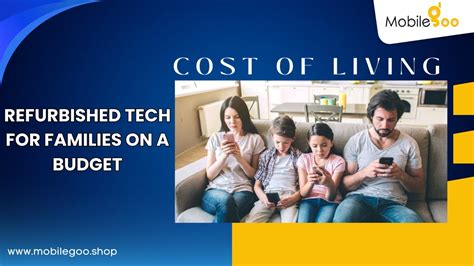 Cost of Living: Refurbished Tech for Families on a Budget