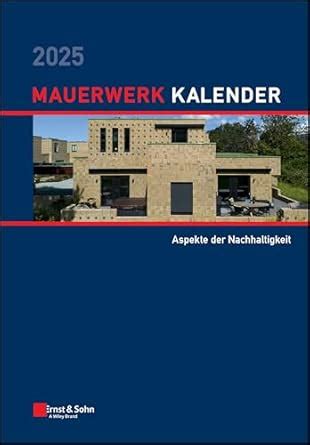 Buy Mauerwerk-Kalender 2025 - Schwerpunkte: Aspekte der Nachhaltigkeit ...