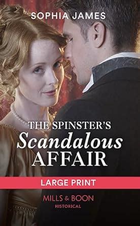The Spinster's Scandalous Affair : James, Sophia: Amazon.in: Books