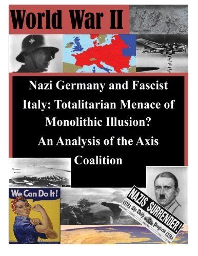 Buy Nazi Germany and Fascist Italy: Totalitarian Menace of Monolithic ...